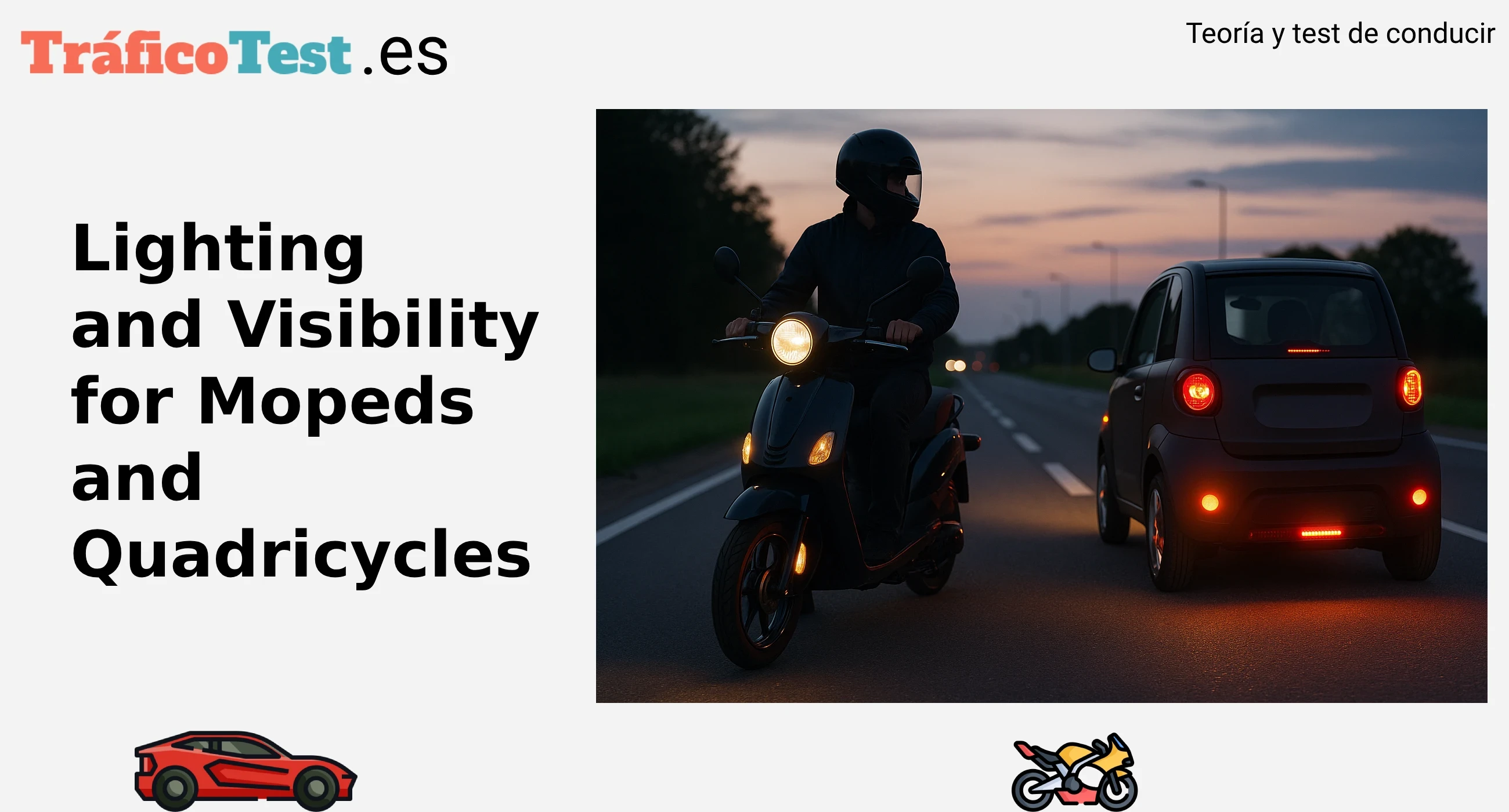 Lighting and visibility for mopeds/quadricycles AM